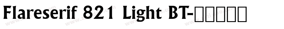 Flareserif 821 Light BT字体转换